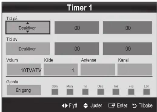 Timer 1 Tid på Deaktiver 00 00 Tid av Deaktiver 00 00 Volum Kilde Antenne Kanal 10TVATV 1 Gjenta Én gang Sen Man Tr Oes Tor Fis Ler Flytt Juster Enter Tilbake