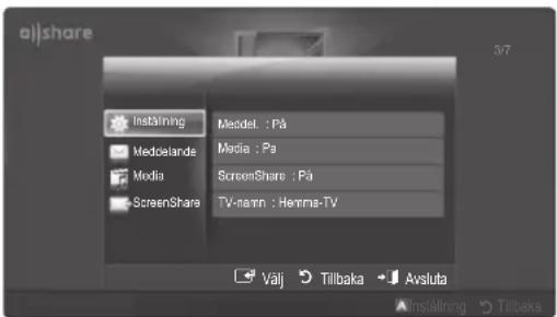 allshare Instalining Medoelande Media ScreenShare Model : Pa Media : Pa ScreenShare : Pa TV-nann : Henna-TV Välj Tillbaka Avsluta Instalning Tillbaka