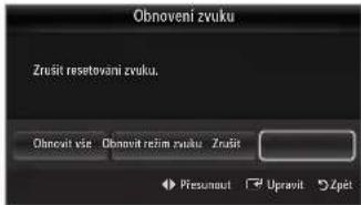 Obnoveni zvuku Zrušit resetovani zvuku. Obnovit vše Obnovit režim zvuku Zrušit Presunout Upravit Zpět