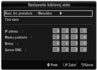 Nastavenie káblovej siete Nast int protokolu : Manušine ▶ Test siete IP adresa : Maska podsiete : Brána : Server DNS : Prem. Zada' Navrat