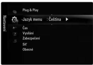 Plug & Play Jazyk menu : Čeština ▶ Čas Vysilání Zabezpečení Sít' Obecné