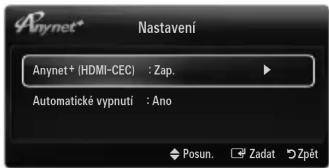 Anynet* Nastavení Anynet+ (HDMI-CEC) : Zap. Automatické vypnutí : Ano Posun. Zadat Zpét