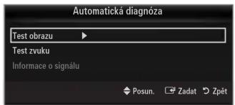 Automatická diagnóza Test obrazu Test zvuku Informace o signálu Posun. Zadat Zpět