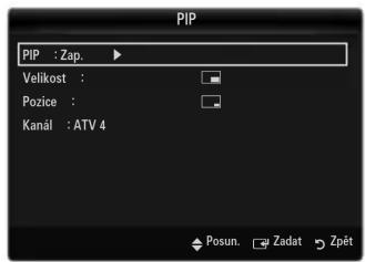 PIP PIP : Zap. Velikost : Pozice : Kanál : ATV 4 Posun. Zadat Zpét