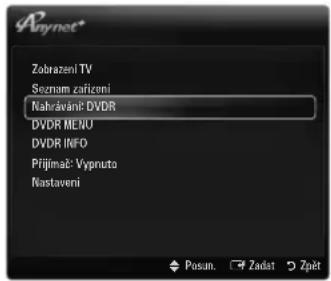 Paynet* Zobrazeni TV Soznam zařízení Nahravani: DVDR DVDR MENU DVDR INFO Přijimač: Vypnuto Nastavení Posun. Zadst Zpět