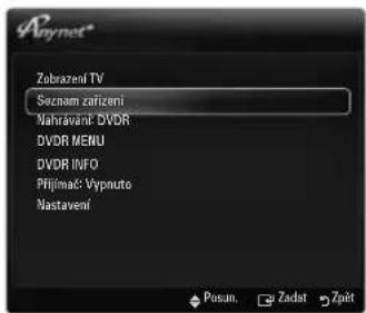 Zebražení TV Seznom zařízení Nahravani: DVD R DVD R MENU DVD R INFO Přijinac: Vypnuto Nastavení