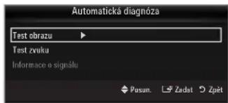 Automatická diagnóza Test obrazu Test zvuku Informace o signálu Pusan. Zadst Zpět