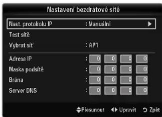 Nastaveni bezdrátové sítě Nast. protokolu IP : Manuální Test sítě Vybrat sit' : AP1 Adresa IP : 0 0 0 0 Maska podsítě : 0 0 0 0 Brana : 0 0 0 0 Server DI/S : 0 0 0 0 Přesunout Upravit Zpět