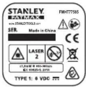 STANLEY. FATMAX www.STANLEYTOOLS.com SER. Made in China FMHT77585 CE LASER 2 C:400V 6 VDC-100mm EC: 4925-1.2016 TYPE 1: 6 VDC ...