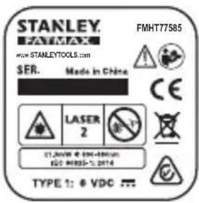 STANLEY. STANLEY www.STANLEYTOOLS.com SER. Made in China FMHT77585 CE LASER 2 11.2024 @ 196-480300 ISO: 00025-1-2014 TYPE 1: @ VDC ...