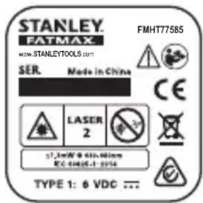 STANLEY. FATMAX FMHT77585 WIN STANLEYTOOLS.COM SER. Made in China CE LASER 2 ST. LEAV & 600.00mm EC-4000+1-2016 TYPE 1: 6 VDC ...