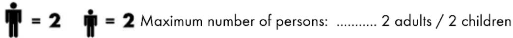 ♀ = 2 ♀ = 2 Maximum number of persons: .... 2 adults / 2 children