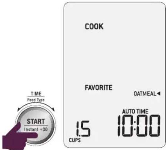 COOK FAVORITE OATMEAL◄ 15 CUPS AUTO TIME 10:00 START Instant +30 TIME Food Type