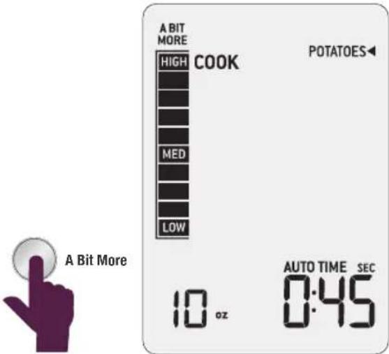 A BIT MORE HIGH COOK POTATOES◄ MED LOW A Bit More 10 oz AUTO TIME SEC 0:45