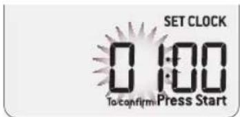 SET CLOCK 0:100 To confirm Press Start