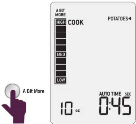 A BIT MORE HIGH COOK POTATOES MED LOW A Bit More 10 oz AUTO TIME SEC 0:45