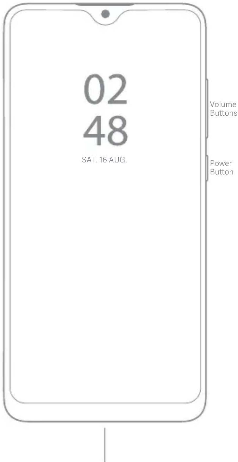 02 48 SAT. 16 AUG. Volume Buttons Power Button