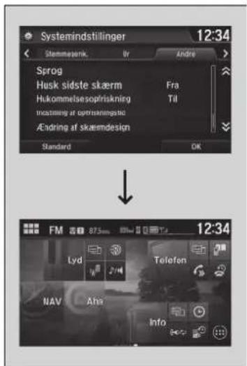 Systemindstillinger 12:34 Stammensenk, Or Andre Sprog Husk sidste skærm Fra Hukommelsesopriskning Til Incenting af optistringstad Ændring af skæmdesign Standard OK 12:34 FM 875mm Lyd Telefon NAV Aha Info