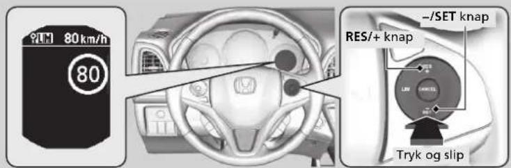 80km/h 80 -/SET knap RES/+ knap Tryk og slip