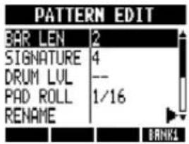 PATTERN EDIT BAR LEN 2 SIGNATURE 4 DRUM LUL -- PAD ROLL 1/16 RENAME BANKS1