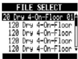 FILE SELECT 20 Dry 4-On-Floor 01 120 Dry 4-On-Floor 120 Dry 4-On-Floor 120 Dry 4-On-Floor 120 Dry 4-On-Floor