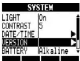 SYSTEM LIGHT On CONTRAST 5 DATE/TIME VERSION BATTERY Alkaline