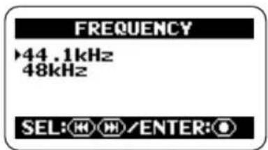 FREQUENCY ▶44 .1kHz 48kHz SEL: M/M/ENTER: O