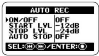 AUTO REC ►ON/OFF OFF START LYL -12dB STOP LYL -24dB AUTO STOP OFF SEL:○○/ENTER:○