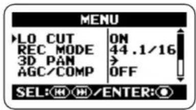 MENU ►LO CUT ON REC MODE 44.1/16 3D PAN > AGC/COMP OFF SEL: M/M/ENTER: O