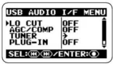 USB AUDIO I/F MENU ►LO CUT OFF AGC/COMP OFF TUNER > PLUG-IN OFF SEL: M/M/ENTER: O