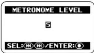 METRONOME LEVEL 5 SEL: H H/ENTER: O