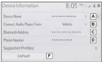 Device Information 8:05 Device Name ******** > A Connect Audio Player From Vehicle B Bluetooth Address ******** C Phone Number ******** D Supported Profiles: Default F