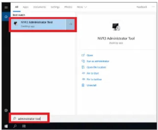 API Apps Documents Settings Photos More Best match NVR3 Administrator Tool Desktop app NVR3 Administrator Tool Desktop app Open Run as administrator Open File-location File to Start File to Toolbar Uninstall administrator tool
