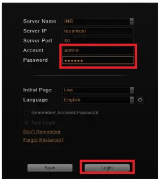 Server Name INR Server IP localhost Server Port 80 Account admin Password ****** Initial Page Live Language English Remember Account/Password Auto Login Don't Remember Forgot Password? Save Login
