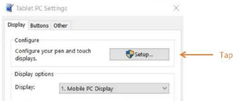 Tablet PC Settings Display Buttons Other Configure Configure your pen and touch displays. Setup... Tap Display options Display: 1. Mobile PC Display