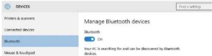 DEVICES Find a setting Printers & scanners Connected devices Bluetooth Mouse & touchpad Manage Bluetooth devices Bluetooth On Your PC is searching for and can be discovered by bluetooth devices.