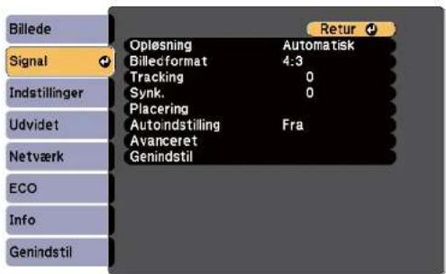 Billede Signal Indstillinger Udvidet Netværk ECO Info Genindstil Opløsning Automatisk Billecformat 4:3 Tracking 0 Synk. 0 Placering Autoindstilling Fra Avanceret Genindstil Retur