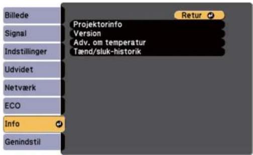Billede Signal Indstillinger Udvidet Netværk ECO Info Genindstil Projektorinfo Version Adv. om temperatur Tænd/sluk-historik Retur