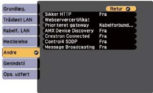 Grundlæg. Trädløst LAN Kabelf. LAN Meddelelse Andre Genindstil Ops. udført Sikker HTTP Fra Webservercertifikat Prior teret gateway Kabelforbund... AMX Device Discovery Fra Crestron Connected Fra Control4 SDDP Fra Message Broadcasting Fra