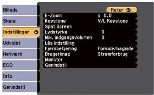 Billede Signal Indstillinger Udvidet Netværk ECO Info Genindstil E-Zoom x 0.0 Keystone V/L Keystone Split Screen Lydstyrke 0 Mik. indgangsvolumen 0 Lås indstilling Fjernbetjening Forside/bagside Brugerknap Strømforbrug Mønster Genindstil Return