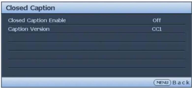 Closed Caption Closed Caption Enable Off Caption Version CC1 MENU Back