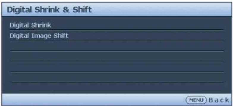 Digital Shrink & Shift Digital Shrink Digital Image Shift MENU Back