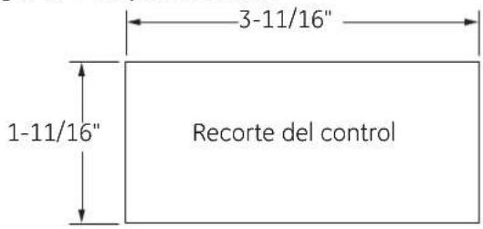 3-11/16" 1-11/16" Recorte del control