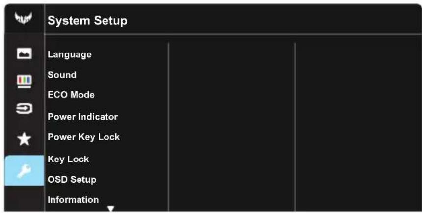 System Setup Language Sound ECO Mode Power Indicator Power Key Lock Key Lock OSD Setup Information