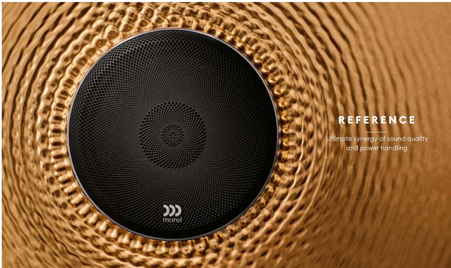 REFERENCE Ultimate synergy of sound quality and power handling morel