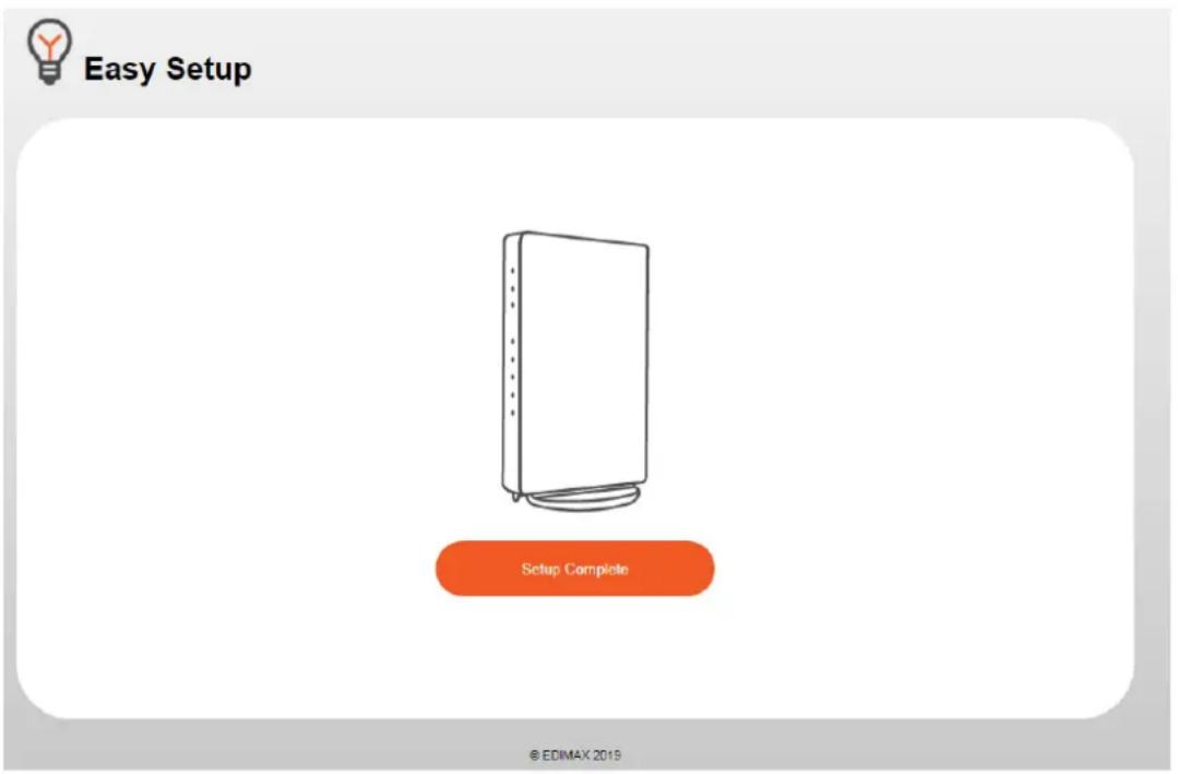 Easy Setup Setup Complete © EDIMAX 2019