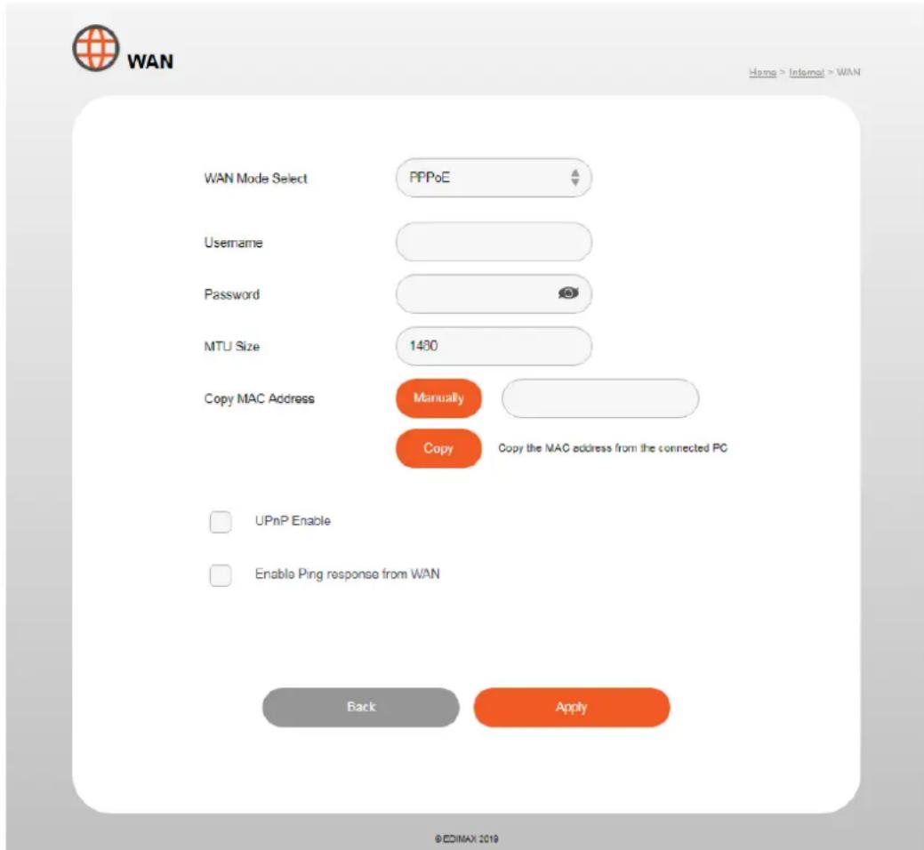 WAN Home > Internal > WAN WAN Mode Select PPPoE Username Password MTU Size 1430 Copy MAC Address Manually Copy Copy the MAC address from the connected PC UPnP Enable Enable Ping response from WAN Back Apply ©EDIMAX 2019