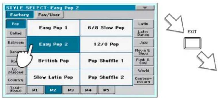 STYLE SELECT: Easy Pop 2 Factory Fav/User Pop Easy Pop 1 6/8 Slow Pop Latin Ballad Ballroom Dance Rom Easy Pop 2 12/8 Pop Latin Dance Rom Easy Pop 2 Rom British Pop Pop Shuffle 1 Jazz Movie & Show Rom British Pop Pop Shuffle 1 Funk & Soul World Un-plugged Slow Latin Pop Pop Shuffle 2 Contem- Country Country Traditional P1 P2 P3 P4 P5 EXIT
