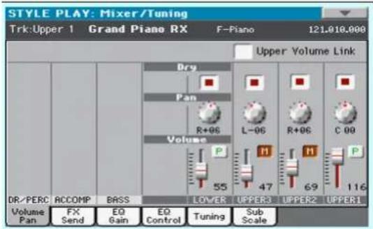 STYLE PLAY: Mixer/Tuning Trk:Upper 1 Grand Piano RX F-Piano 121.010.000 Upper Volume Link Dry Pan R+06 L-06 R+06 C 00 Volume P H M P 55 47 69 116 DR/PERC ACCOMP BASS LOWER UPPER3 UPPER2 UPPER1 Volume Pan FX Send EQ Gain EQ Control Tuning Sub Scale