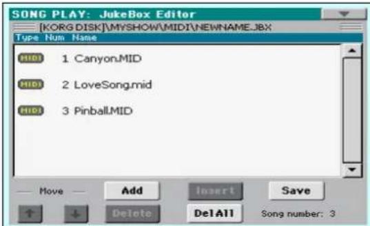 SONG PLAY: JukeBox Editor [KORG DISK]\MYSHOW\MIDI\NEWNAME_JBX Type Num Name MIDI 1 Canyon.MID MIDI 2 LoveSong.mid MIDI 3 Pinball.MID Move Add Insert Save Delete DelAll Song number: 3